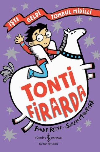 Tonti Firarda - İşte Geldi Tombul Midilli Philip Reeve İş Bankası Kültür Yayınları