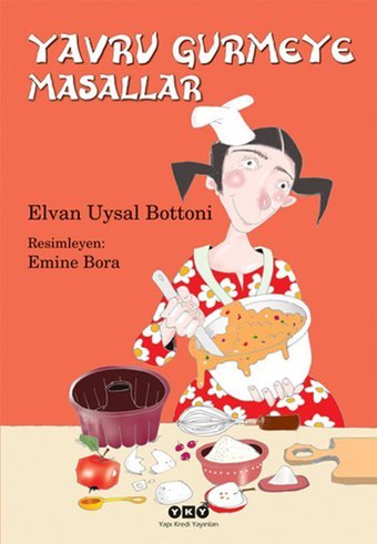 Yavru Gurmeye Masallar Elvan Uysal Bottoni Yapı Kredi Yayınları