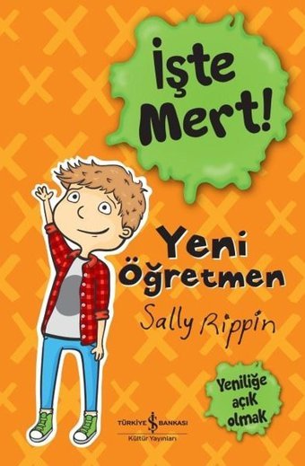 İşte Mert! Yeni Öğretmen Sally Rippin İş Bankası Kültür Yayınları