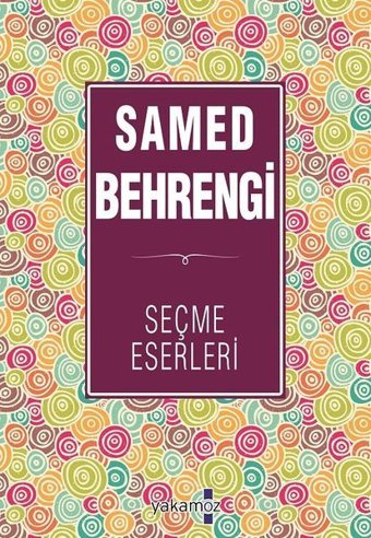 Samed Behrengi Seçme Eserleri Samed Behrengi Yakamoz Yayınları