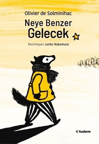 Neye Benzer Gelecek Olivier de Solminihac Tudem Yayınları