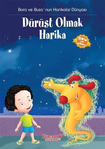 Bora ve Buzo'nun Harikalar Dünyası Dürüst Olmak Harika Kolektif Yumurcak Yayınları