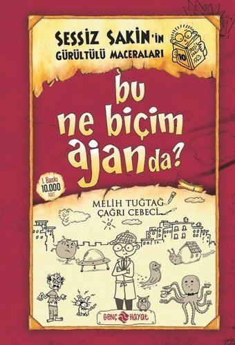 Bu Ne Biçim Ajanda?-Sessiz Sakin'in Gürültülü Maceraları 10 Melih Tuğtağ Genç Hayat