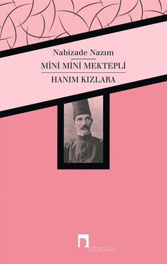 Mini Mini Mektepli-Hanım Kızlara Nabizade Nazım Dergah Yayınları
