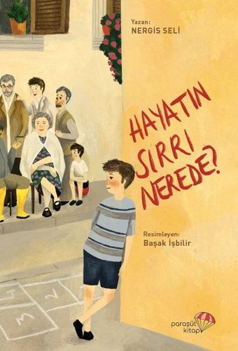 Hayatın Sırrı Nerede? Nergis Seli Paraşüt Kitap