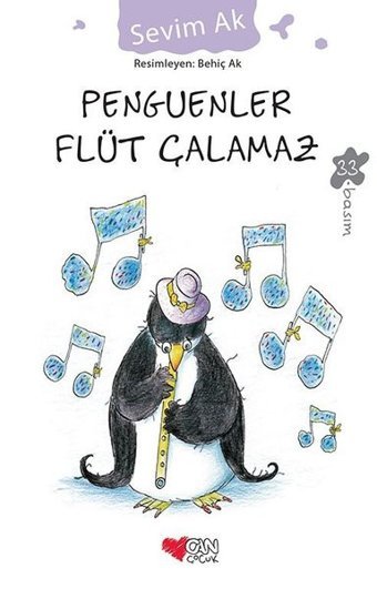 Penguenler Flüt Çalamaz Sevim Ak Can Çocuk Yayınları