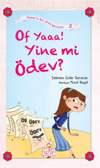 Of Yaaa! Yine mi Ödev? Şebnem Güler Karacan Nesil Çocuk Yayınları