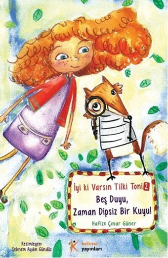Tilki Toni 2 - Beş Duyu Zaman Dipsiz Bir Kuyu Hafize Çınar Güner Kelime Yayınları