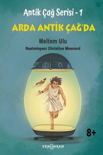 Arda Antik Çağ'da - Antik Çağ Serisi 1 Meltem Ulu Yeni İnsan Yayınevi