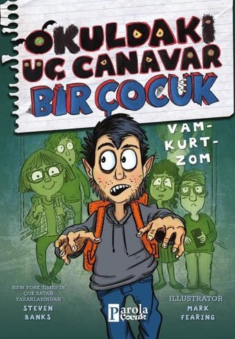 Okuldaki Üç Canavar Bir Çocuk: Vam-Kurt-Zom Steven Banks Parola Çocuk