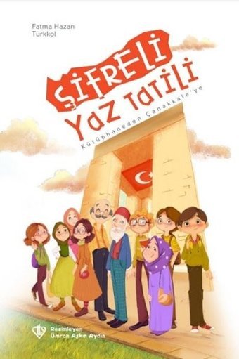 Şifreli Yaz Tatili - Kütüphaneden Çanakkale'ye Fatma Hazan Türkkol Türkiye Diyanet Vakfı Yayınları