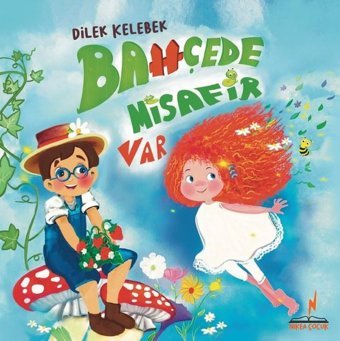 Bahçede Misafir Var Dilek Kelebek Nikea Yayınları