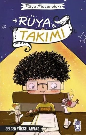 Rüya Takımı - Rüya Maceraları Selcen Yüksel Arvas Timaş Çocuk