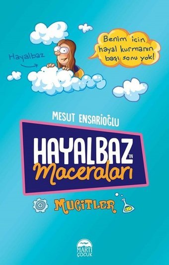 Mucitler-Hayalbaz'ın Maceraları 2 Mesut Ensarioğlu Martı Yayınları