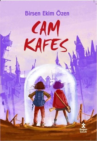 Cam Kafes Birsen Ekim Özen Doğan Çocuk