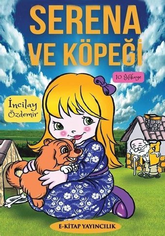 Serena ve Köpeği - 10 Hikaye İncilay Özdemir E Kitap Yayıncılık
