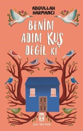 Benim Adım Kuş Değil Ki Abdullah Harmancı Timaş İlk Genç