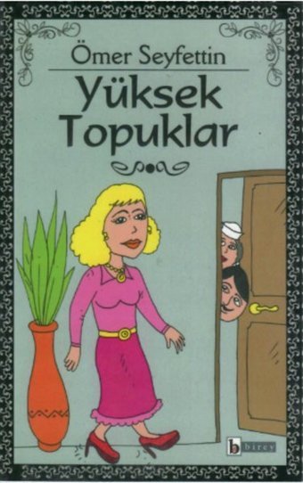 Yüksek Topuklar Ömer Seyfettin Birey Yayıncılık