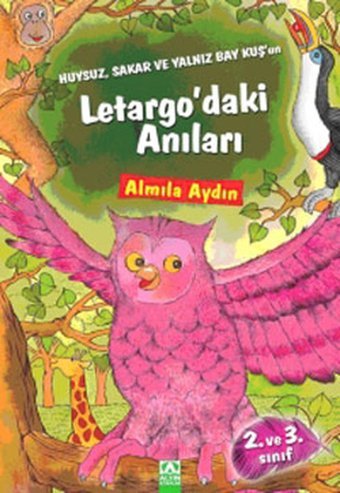 HuysuzSakar ve Yalnız Bay Kuşun Letargo'daki Anıları Almila Aydın Altın Kitaplar