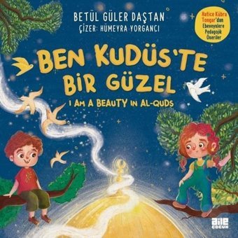Ben Kudüs'te Bir Güzel - I'am a Beauty in Al - Quds Betül Güler Daştan Aile Yayınları