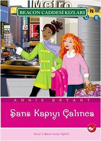Beacon Caddesi Kızları 9 - Şans Kapıyı Çalınca Annie Bryant Beyaz Balina Yayınları