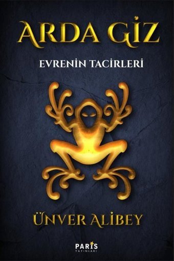 Arda Giz - Evrenin Tacirleri Ünver Alibey Paris