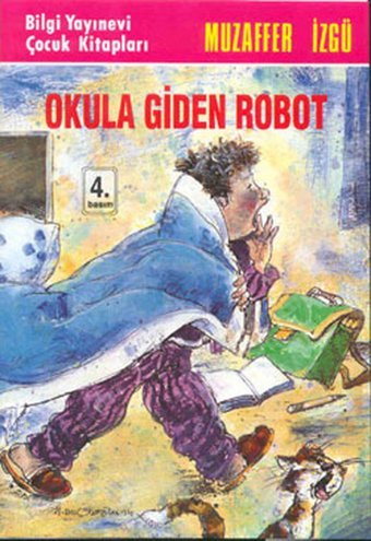 Okula Giden Robot Muzaffer İzgü Bilgi Yayınevi