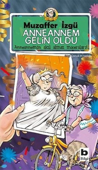 Anneannem Gelin Oldu Muzaffer İzgü Bilgi Yayınevi