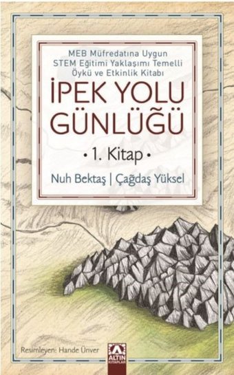 İpek Yolu Günlüğü 1.Kitap Nuh Bektaş, Çağdaş Yüksel Altın Kitaplar
