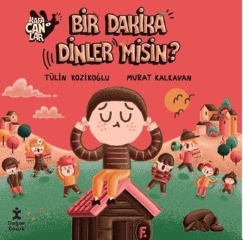 Bir Dakika Dinler misin? Kafacanlar Tülin Kozikoğlu Doğan Çocuk