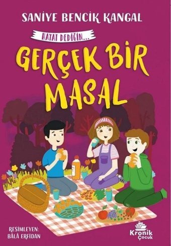 Gerçek Bir Masal - Hayat Dediğin 5 Saniye Bencik Kangal Kronik Kitap