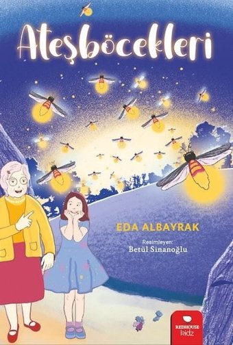 Ateşböcekleri Eda Albayrak Redhouse Kidz Yayınları