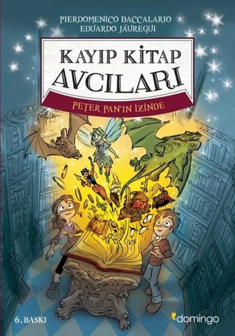 Kayıp Kitap Avcıları - Peter Pan'ın İzinde Eduardo Jauregui Domingo Yayınevi