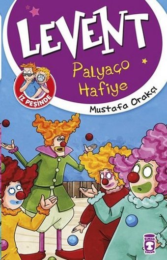 Levent İz Peşinde - Palyaço Hafiye Mustafa Orakçı Timaş Çocuk