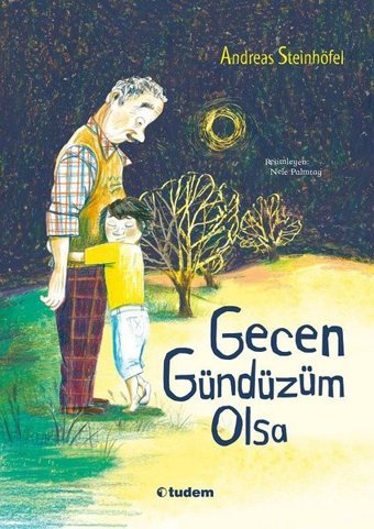 Gecen Gündüzüm Olsa Andreas Steinhöfel Tudem Yayınları