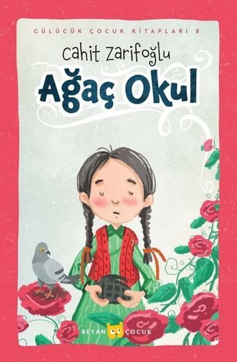 Ağaç Okul - Gülücük Çocuk Kitapları 8 Cahit Zarifoğlu Beyan Çocuk
