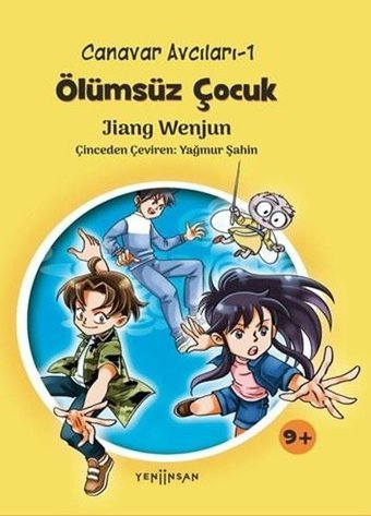 Canavar Avcıları-1 Ölümsüz Çocuk Jiang Wenjun Yeni İnsan Yayınevi