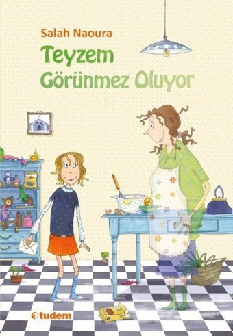 Teyzem Görünmez Oluyor Salah Naoura Tudem Yayınları