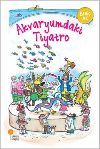 Akvaryumdaki Tiyatro Behiç Ak Günışığı Kitaplığı