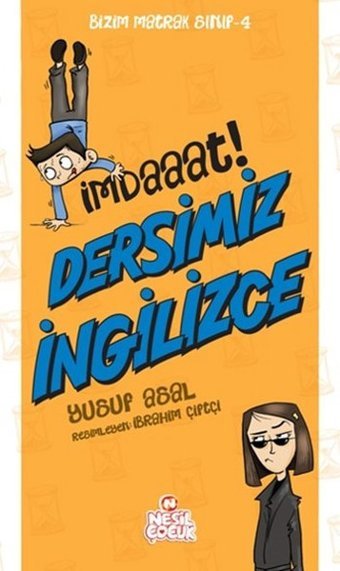Bizim Matrak Sınıf Serisi 4 - İmdaaat! Dersimiz İngilizce Nesil Çocuk Yayınları