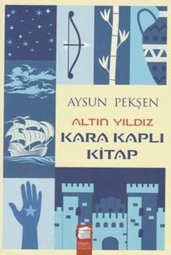 Altın Yıldız-Kara Kaplı Kitap Aysun Pekşen Final Kültür Sanat Yayınları