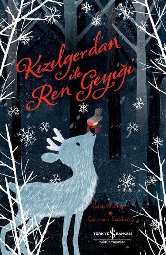Kızılgerdan ile Ren Geyiği Rosa Bailey İş Bankası Kültür Yayınları