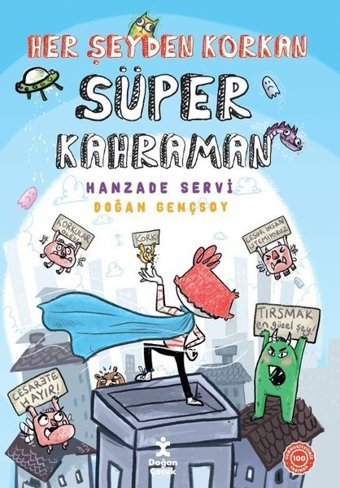 Her Şeyden Korkan Süper Kahraman Hanzade Servi Doğan Çocuk