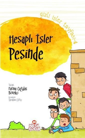 Hesaplı İşler Peşinde-Gizli İşler Tayfası 4 Fatma Çağdaş Börekci Nesil Çocuk Yayınları