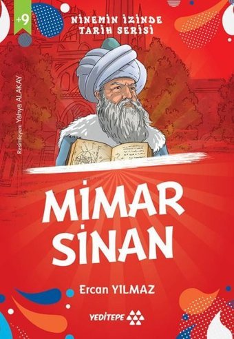 Mimar Sinan - Ninemin İzinde Tarih Serisi +9 Yaş Ercan Yılmaz Yeditepe Yayınevi