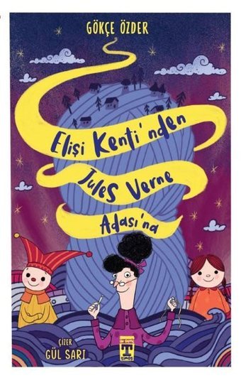 Elişi Kentinden Jules Verne Adası'na Gökçe Özder Timaş İlk Genç