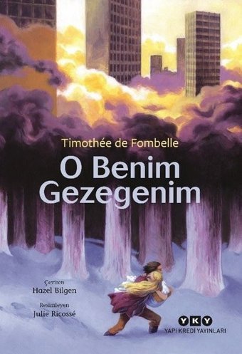O Benim Gezegenim Timothee de Fombelle Yapı Kredi Yayınları