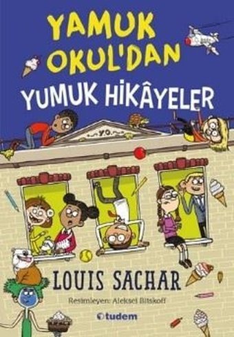 Yamuk Okul'dan Yumuk Hikayeler Louis Sachar Tudem Yayınları