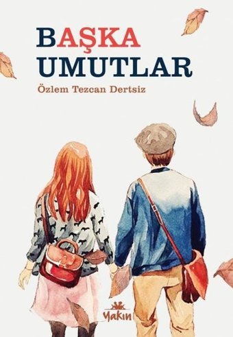 Başka Umutlar Özlem Tezcan Dertsiz Yakın Kitabevi