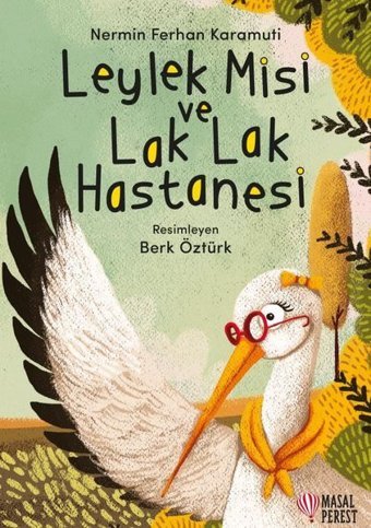 Leylek Misi ve Lak Lak Hastanesi Nermin Ferhan Karamuti Masalperest